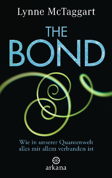 Isbn 9783442338641 The Bond Wie In Unserer Quantenwelt Alles Mit Allem Verbunden Ist Neu Gebraucht Kaufen