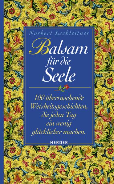 Balsam Fur Die Seele Norbert Lechleitner Buch Gebraucht Kaufen A023dwzt01zz9