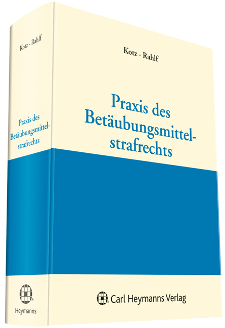 Praxis Des Betaubungsmittelstrafrechts Kotz Peter Rahlf Buch Neu Kaufen A02o1eqb01zzf