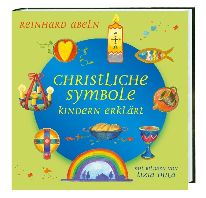 Christliche Symbole Kindern Erklart Reinhard Abeln Buch Gebraucht Kaufen A02nit4b01zzg