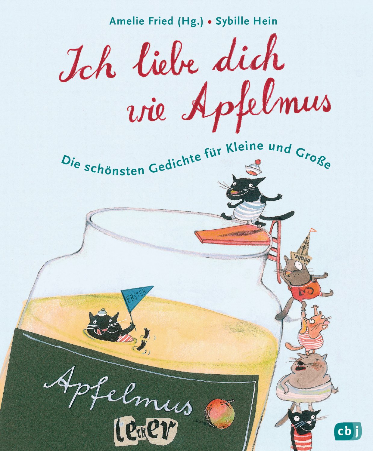 „Ich liebe dich wie Apfelmus Die schönsten Gedichte für“ (Amelie