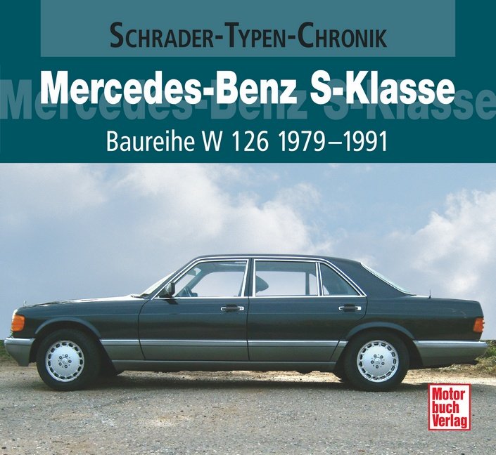 Mercedes Benz S-Klasse W126 Modelle Technik Typen Geschichte Bildband Buch book 