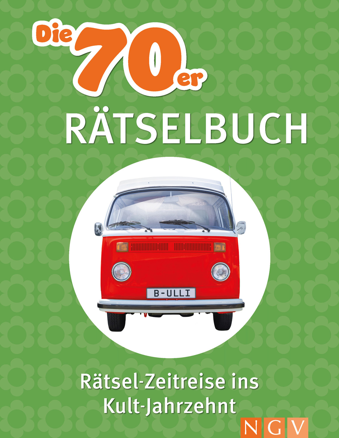 ISBN 9783625194408 Die 70er Rätselbuch - Rätsel-Zeitreise ins Kult- Jahrzehnt 70er Jahre. Die Geschenkidee für jeden Seventies-Fan –  gebraucht, antiquarisch & neu kaufen