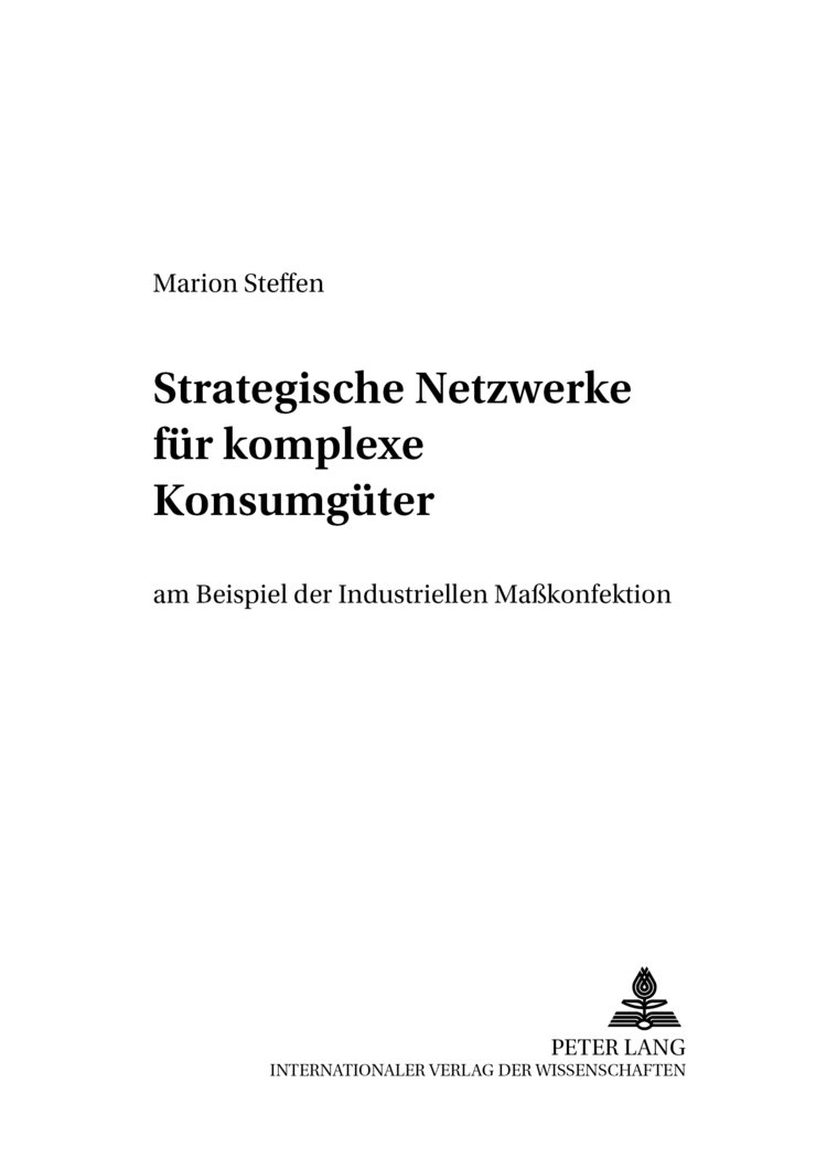 isbn 3631378718 strategische netzwerke fr komplexe konsumgter am beispiel der industriellen makonfektion am beispiel der industriellen makonfektion - Konsumguter Beispiele isbn 3631378718 strategische netzwerke fr komplexe konsumgter am beispiel der industriellen makonfektion am beispiel der industriellen makonfektion - Konsumguter Beispiele