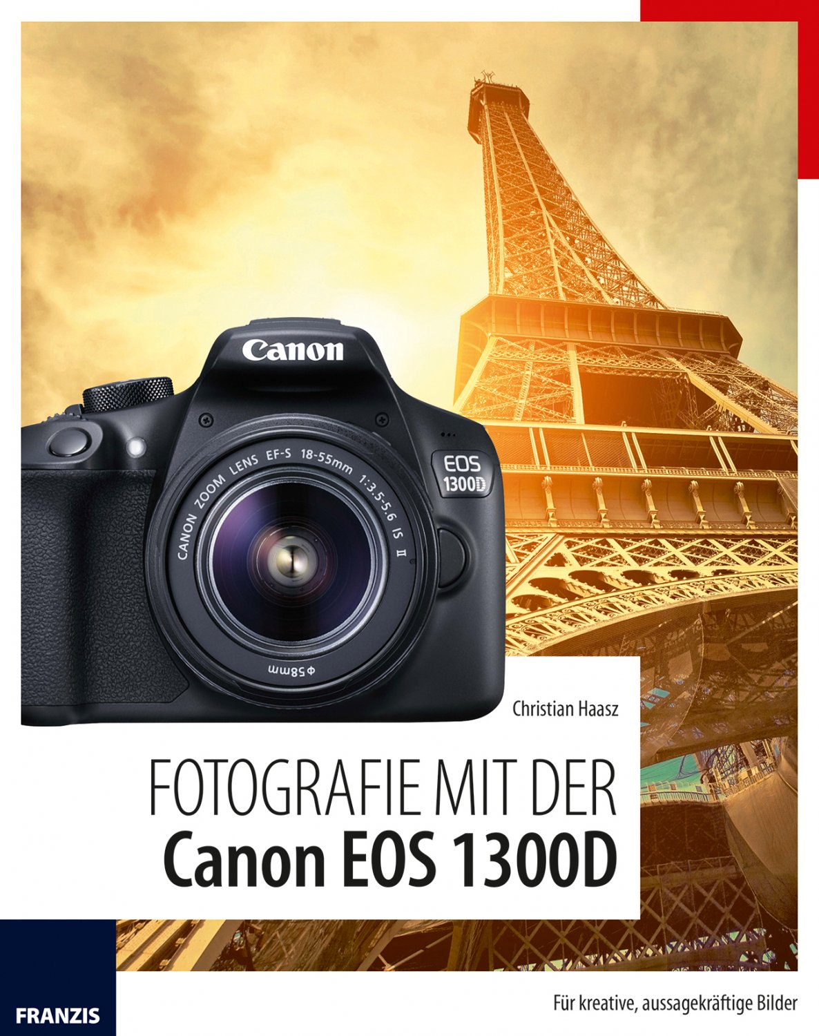 Fotografie mit der Canon EOS 20D   Für kreative, aussagekräftige Bilder
