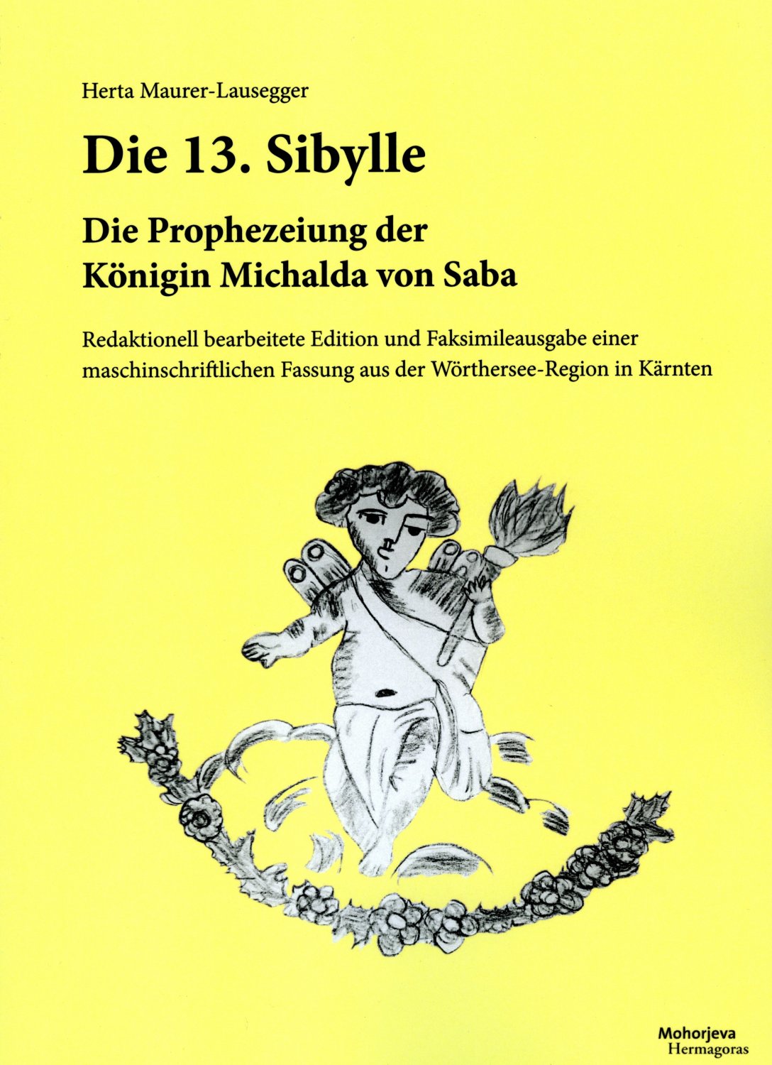 ISBN 9783708610979 Die 13. Sybille - Die Prophezeiung der Königin Michalda  von Saba. – gebraucht, antiquarisch & neu kaufen