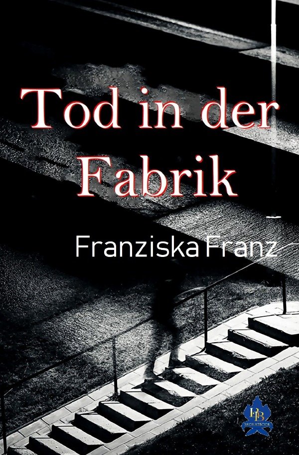 600px x 912px - Tod in der Fabrikâ€œ (Franziska Franz) â€“ Buch Erstausgabe kaufen â€“  A02o520a01ZZq