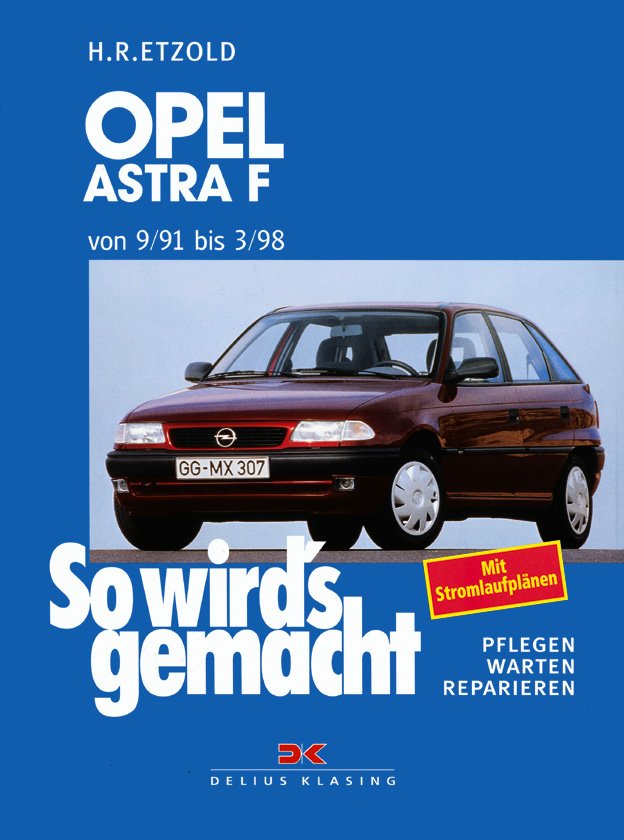 Opel Astra F 9 91 Bis 3 98 So Wird S Gemacht Band 78 Rudiger Etzold Buch Gebraucht Kaufen A02jbeji01zze