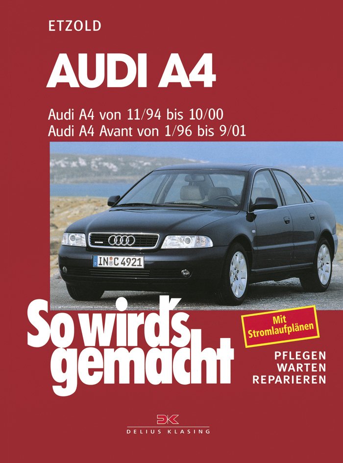 Audi A4 von 11/94-10/00 - Avant von 1/96-9/01, So wird's …“ (Rüdiger  Etzold) – Buch gebraucht kaufen – A02gH5Wq01ZZv