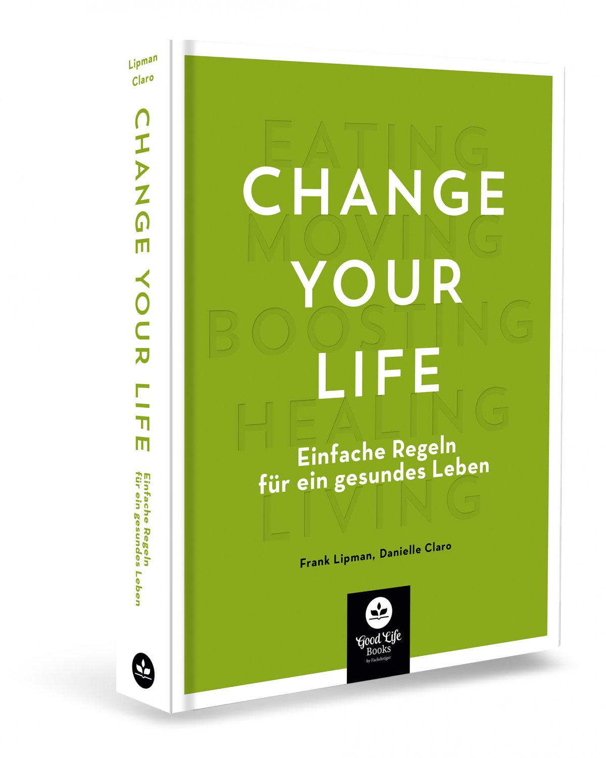 Change your Life - Einfache Regeln für ein gesundes Leben
