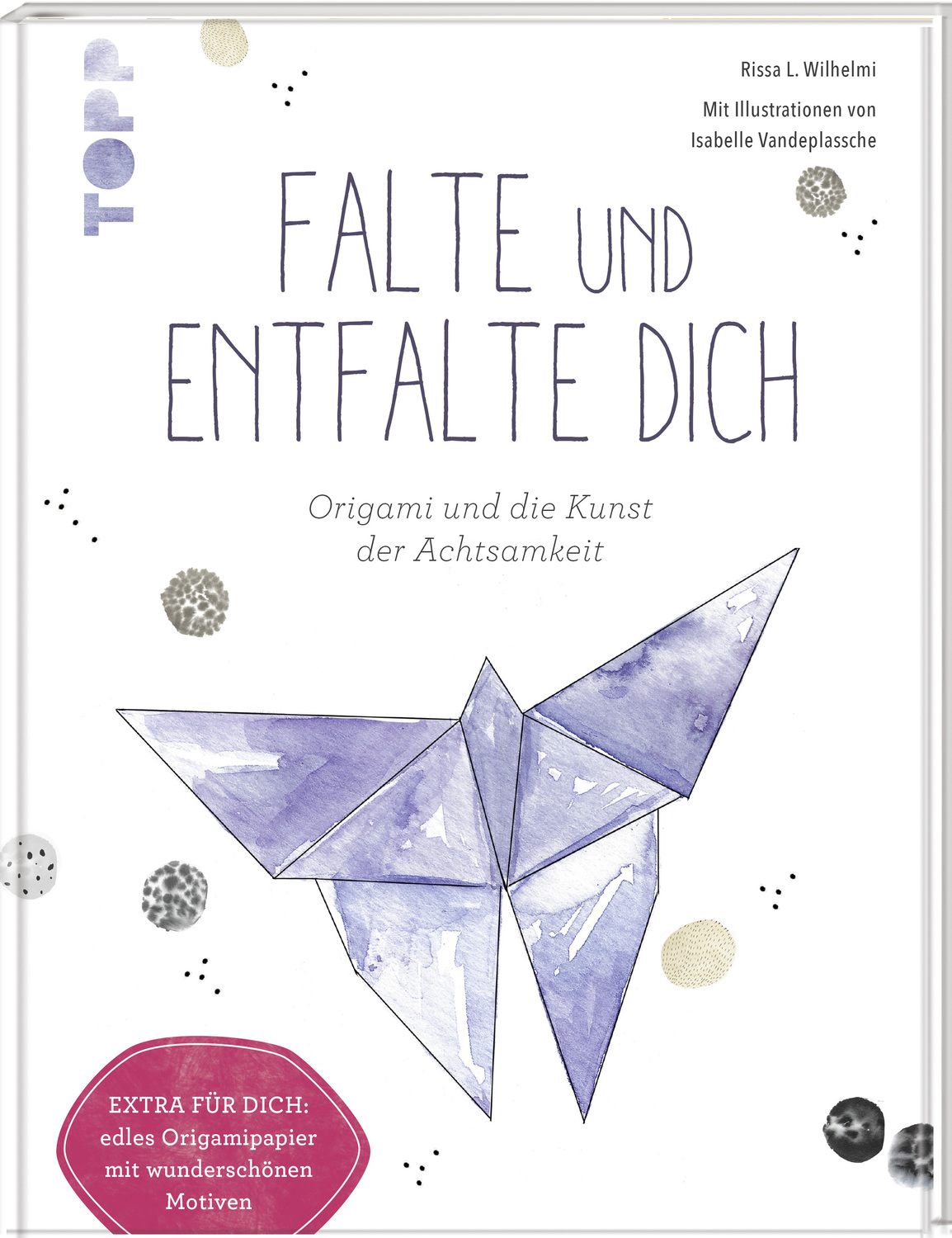 Falte Und Entfalte Dich Origami Und Die Kunst Der Achtsamkeit Rissa L Wilhelmi Buch Antiquarisch Kaufen A02mzywq01zz4