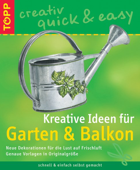 Kreative Ideen Fur Garten Und Balkon Heim Gisela Heim Buch