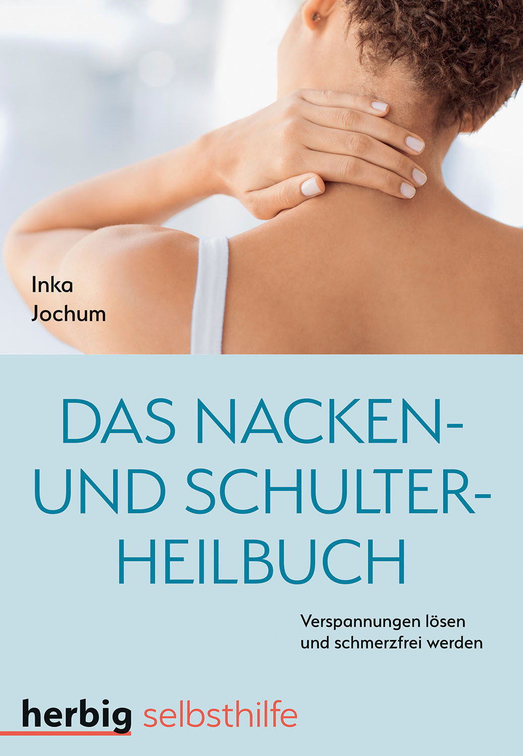 Das Nacken- und Schulterheilbuch: Mit Leichtigkeit …“ (Inka Jochum) – Buch  antiquarisch kaufen – A02E5kgv01ZZl