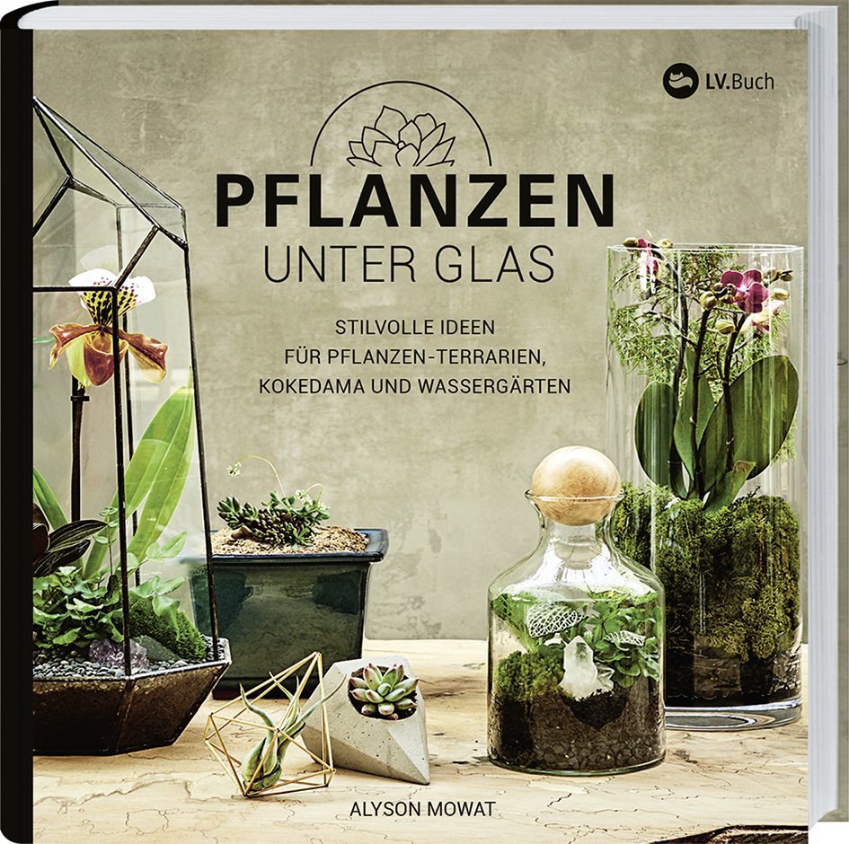 ISBN 9783784355627 "Pflanzen unter Glas Stilvolle Ideen