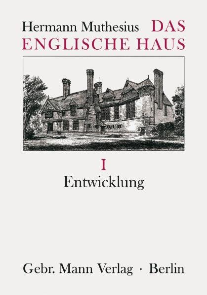 Das Englische Haus Entwicklung Bedingungen Anlage Hermann Muthesius Vorwort Henning Bock Buch Erstausgabe Kaufen A02fjj2x01zz7