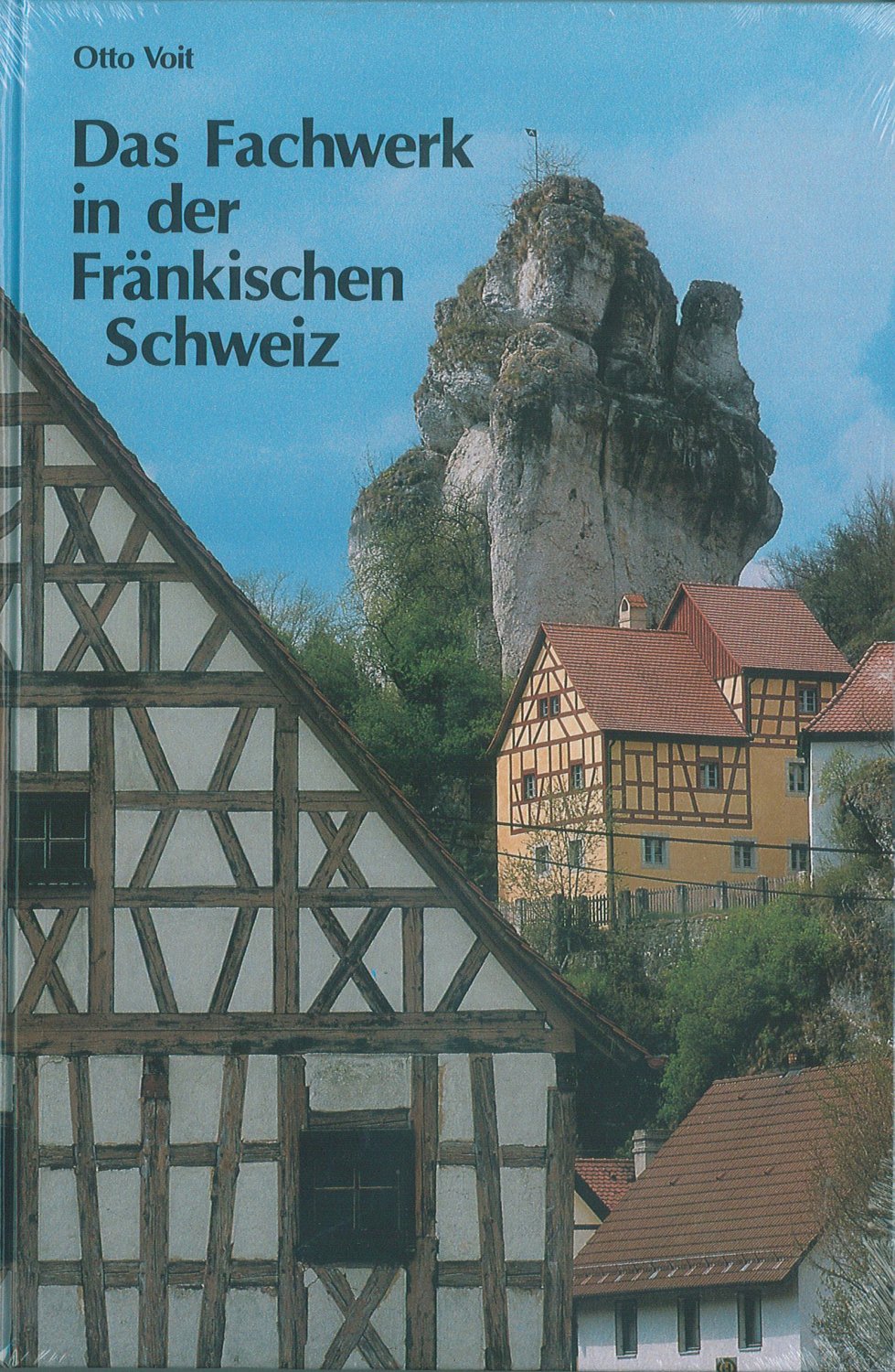 Das Fachwerk In Der Frankischen Schweiz Otto Voit Buch Gebraucht Kaufen A02guqkg01zzt