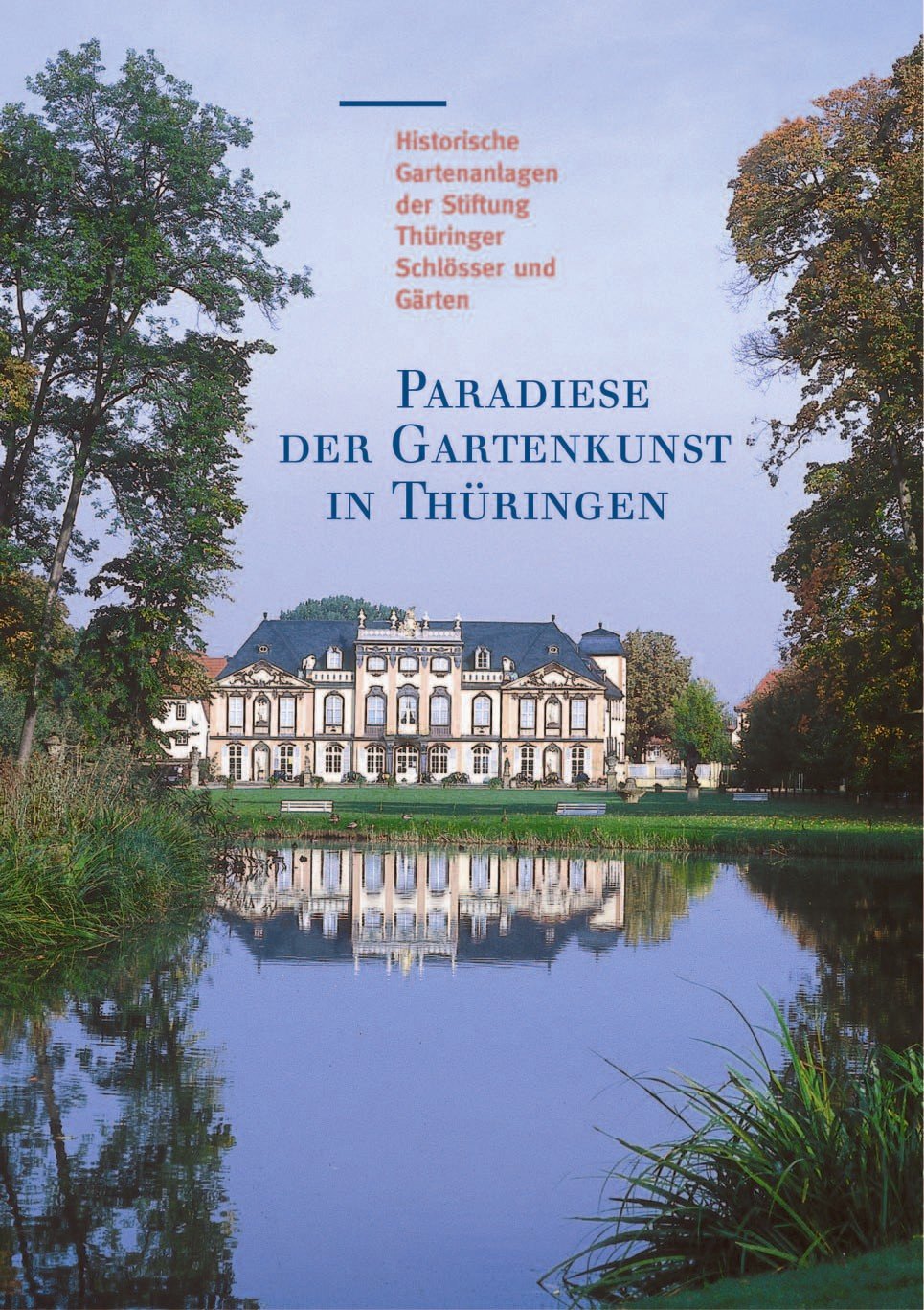 ISBN 3795415462 "Paradiese der Gartenkunst in Thüringen Historische