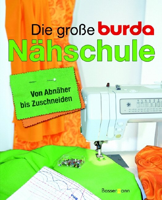 Isbn 3809419648 Die Große Burda Nähschule Von Abnäher Bis Zuschneiden Gebraucht 2538