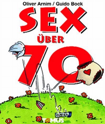 70 sex über Sex mit