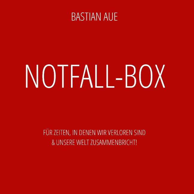https://images.booklooker.de/x/9783837010749/Bastian-Aue+Notfall-Box-F%C3%BCr-ganz-miese-Zeiten.jpg