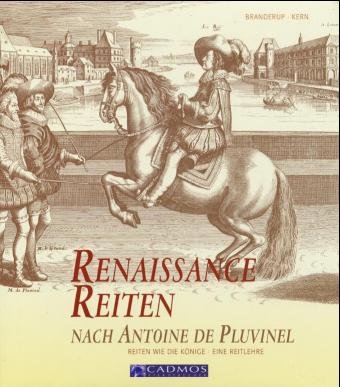 Branderup Bent Renaissance Reiten Nach Antoine De Pluvinel Reiten Wie Die Konige Bucher Gebraucht Antiquarisch Neu Kaufen Branderup Bent Renaissance Reiten Nach Antoine De Pluvinel Reiten Wie Die Konige Bucher Gebraucht Antiquarisch Neu Kaufen