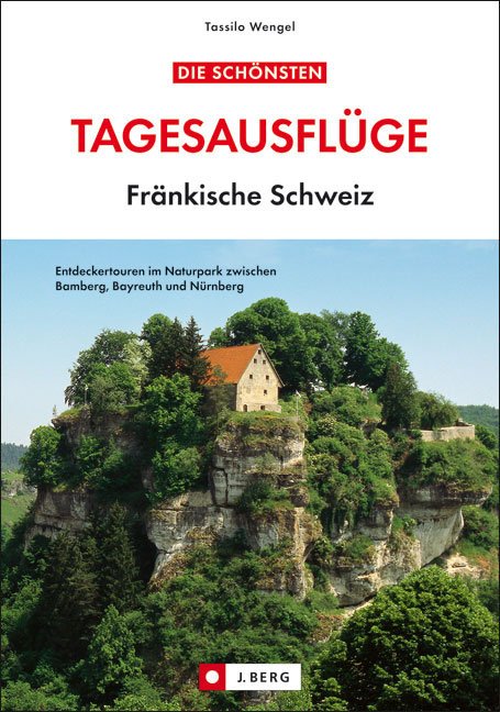 „Die schönsten Tagesausflüge Fränkische Schweiz - ..." (Tassilo Wengel) - Buch Erstausgabe ...