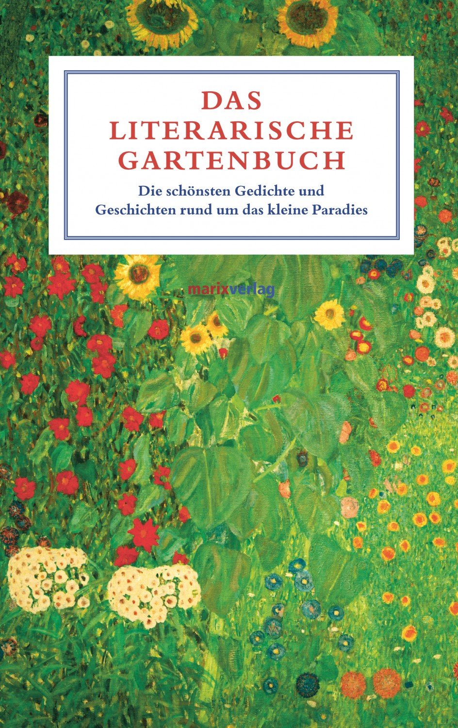 „Das literarische Gartenbuch Die schönsten Gedichte und