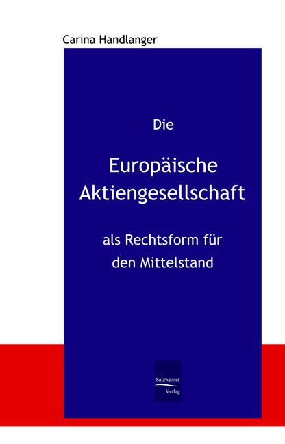 Die Europaische Aktiengesellschaft Als Rechtsform Fur Den Mittelstand Carina Handlanger Buch Neu Kaufen A026hkw001zzk