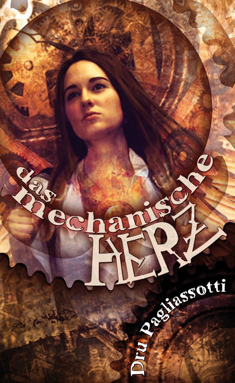 Das Mechanische Herz Ein Steampunk Roman Dru Pagliassotti Buch Gebraucht Kaufen A02i7ajo01zzn