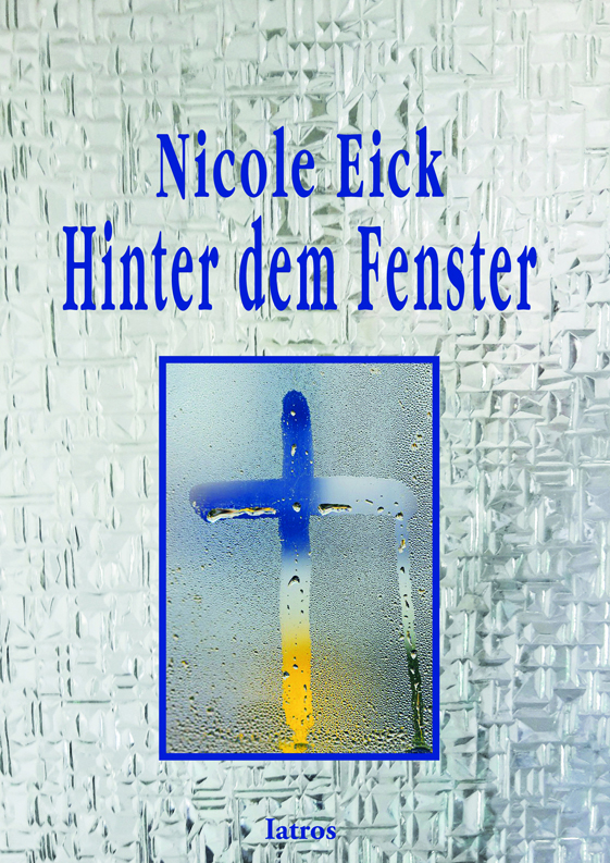 Hinter Dem Fenster Nicole Eick Buch Erstausgabe Kaufen A02nsf1h01zzj