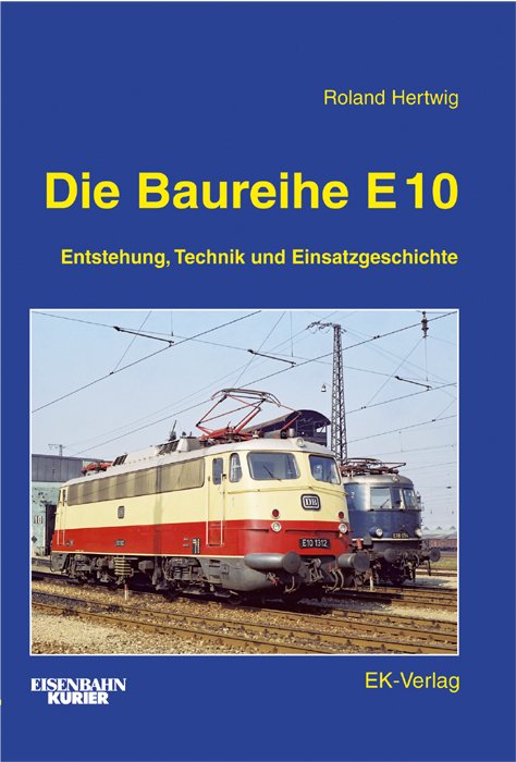 DB Fachbuch Lok Legenden Die Bügelfalte Baureihe E 10 der Deutschen Bundesbahn