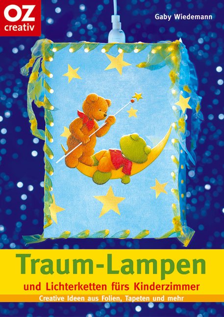 Traum Lampen Und Lichterketten Furs Kinderzimmer Creative Ideen Gaby Wiedemann Buch Gebraucht Kaufen A00v9j5u01zzb