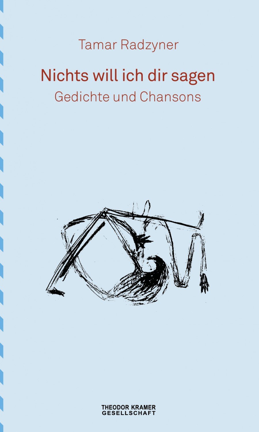 Nichts Will Ich Dir Sagen Gedichte Und Chansons Tamar Radzyner Buch Gebraucht Kaufen A02mr7ai01zzt