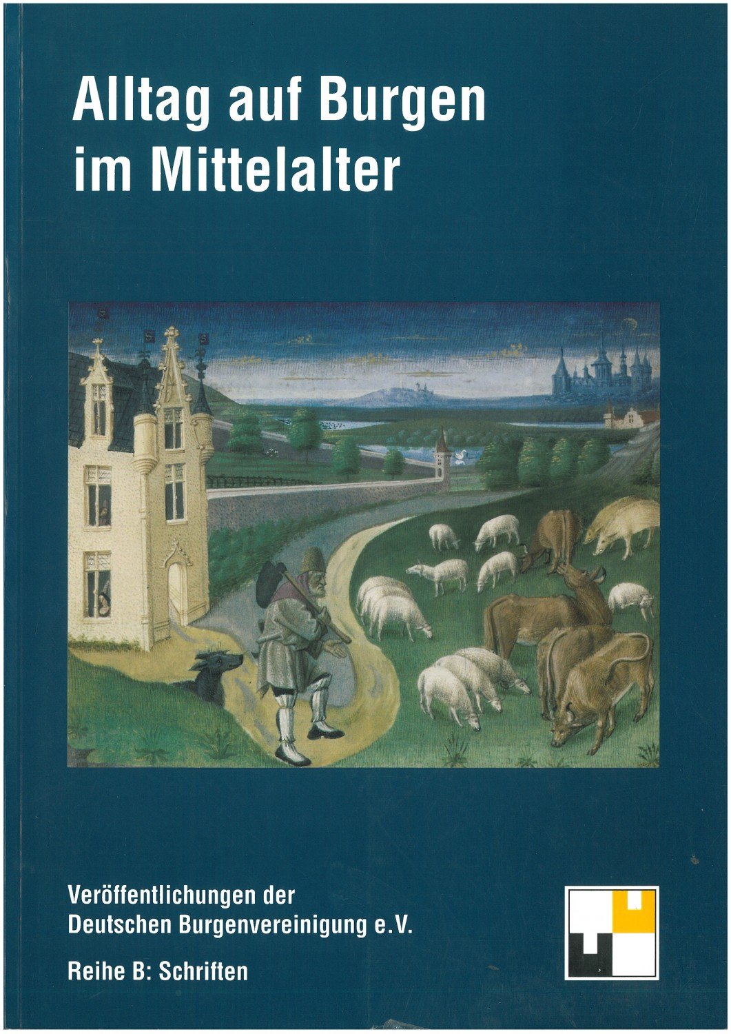 ISBN 3927558257 Alltag Auf Burgen Im Mittelalter Gebraucht Antiquarisch Neu Kaufen