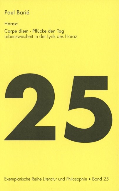 ISBN 3933264529 "Horaz: Cape Diem - Pflücke Den Tag - Lebensweisheit In ...