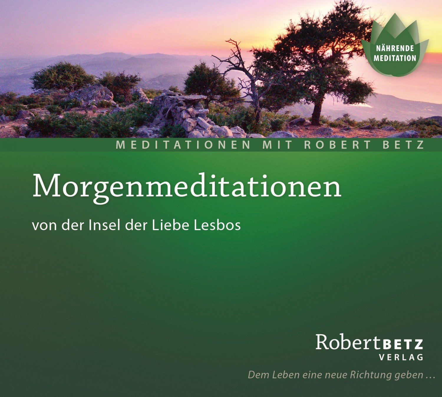 Morgenmeditationen Von Der Insel Der Liebe Lesbos Robert Betz Horbuch Neu Kaufen A02p1u1n31zzy