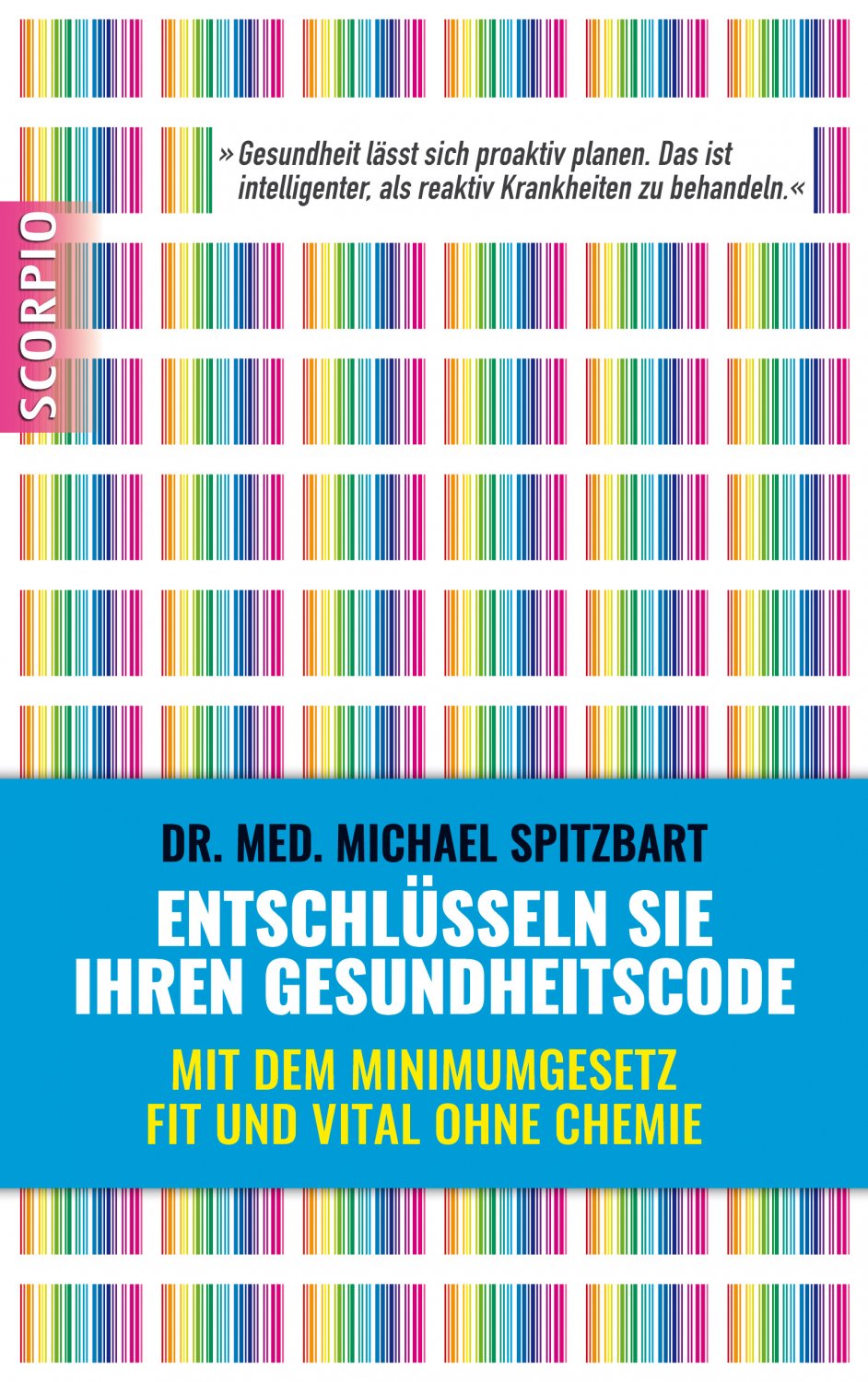 Dr Med Spitzbart Michael Entschlusseln Sie Ihren Gesundheitscode Mit Dem Minimumgesetz Fit Und Vital Ohne Chemie Bucher Gebraucht Antiquarisch Neu Kaufen