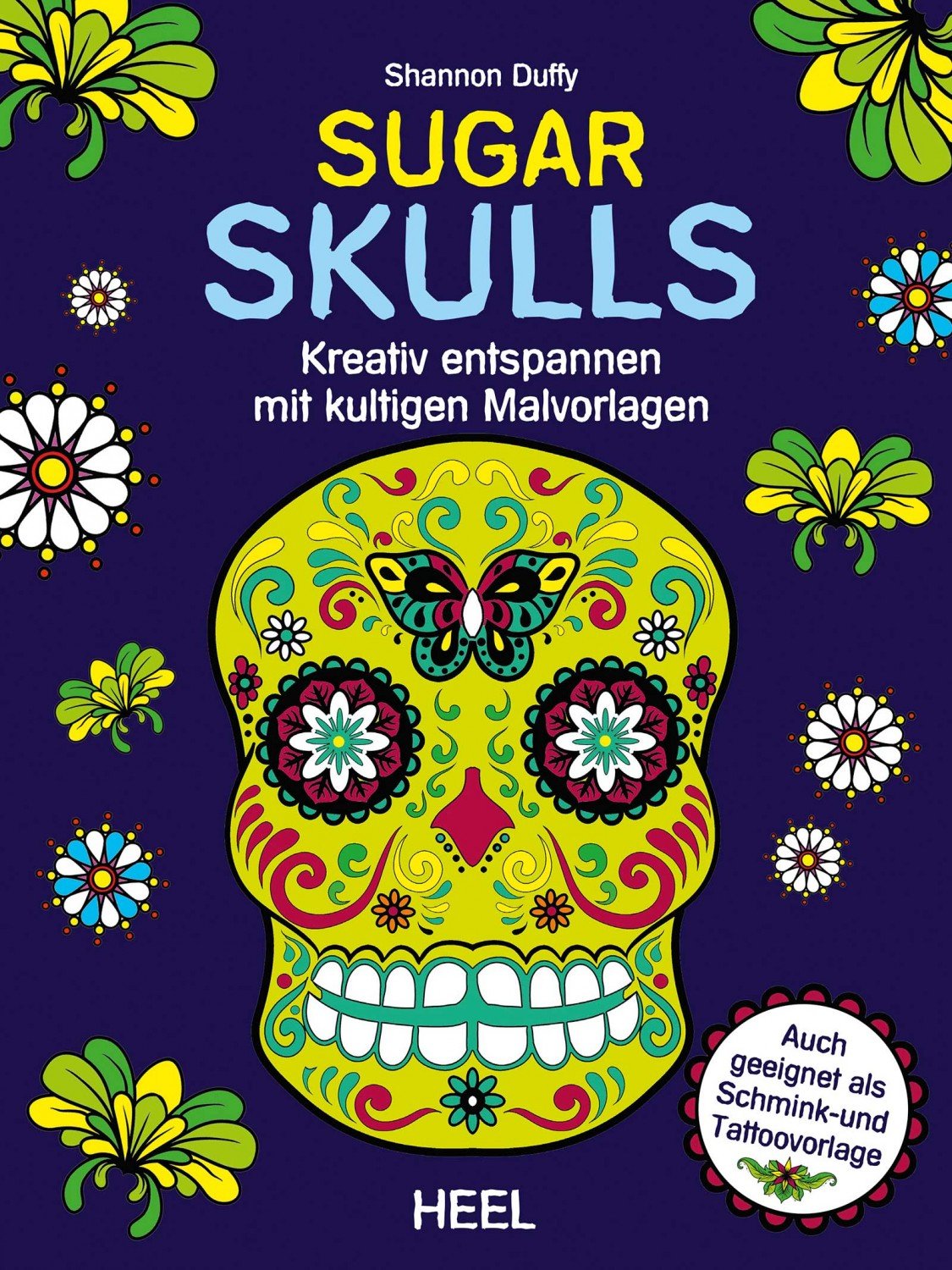 Sugar Skulls Kreativ Entspannen Mit Kultigen Malvorlagen Shannon Duffy Buch Gebraucht Kaufen A0223zcy01zzn