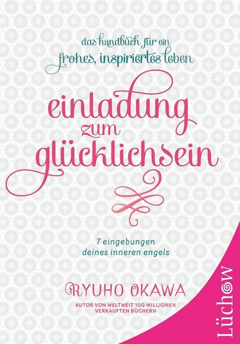 Einladung Zum Glucklichsein 7 Eingebungen Deines Ryuho Okawa Buch Antiquarisch Kaufen A02nqoto01zzb