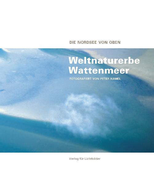 Weltnaturerbe Wattenmeer Die Nordsee Von Oben Peter Hamel Buch Gebraucht Kaufen A02hlz4h01zz1